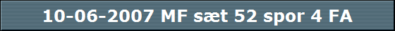 10-06-2007 MF s�t 52 spor 4 FA
