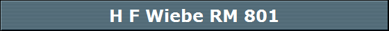 H F Wiebe RM 801